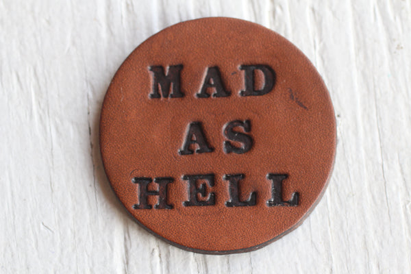 MAD AS HELL Pin